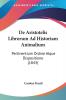 De Aristotelis Librorum Ad Historiam Animalium