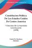 Constitucion Politica De Los Estados Unidos De Centro America