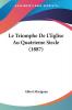 Le Triomphe De L'Eglise Au Quatrieme Siecle (1887)