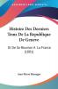 Histoire Des Derniers Tems De La Republique De Geneve