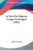 Le Pays Des Magyars Voyage En Hongrie (1893)
