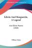 Edwin And Marguerite A Legend