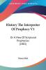 History The Interpreter Of Prophecy V1