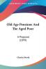 Old Age Pensions And The Aged Poor