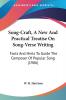 Song-Craft A New And Practical Treatise On Song-Verse Writing