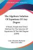The Algebraic Solution Of Equations Of Any Degree