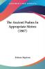 The Ancient Psalms In Appropriate Metres (1867)
