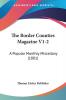 The Border Counties Magazine V1-2: A Popular Monthly Miscellany (1881)