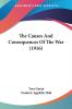The Causes And Consequences Of The War (1916)