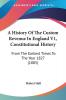 A History Of The Custom Revenue In England V1 Constitutional History