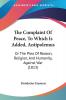 The Complaint Of Peace To Which Is Added Antipolemus