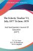 The Eclectic Teacher V2 July 1877 To June 1878