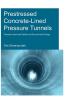 Prestressed Concrete-Lined Pressure Tunnels