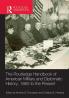 Routledge Handbook of American Military and Diplomatic History