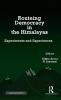Routeing Democracy in the Himalayas