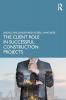 Client Role in Successful Construction Projects
