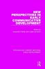 New Perspectives in Early Communicative Development