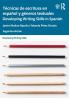 Técnicas de Escritura En Español Y Géneros Textuales / Developing Writing Skills in Spanish