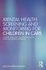 Mental Health Screening and Monitoring for Children in Care