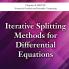 Iterative Splitting Methods for Differential Equations
