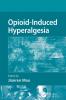 Opioid-Induced Hyperalgesia