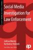 Social Media Investigation for Law Enforcement