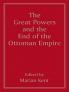 Great Powers and the End of the Ottoman Empire