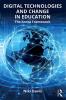 Digital Technologies and Change in Education