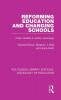 Reforming Education and Changing Schools