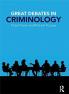 Great Debates in Criminology