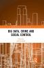 Big Data Crime and Social Control