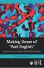 Making Sense of Bad English