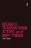 Religions Transnational Actors and Soft Power
