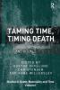 Taming Time Timing Death