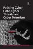 Policing Cyber Hate Cyber Threats and Cyber Terrorism
