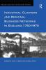 Industrial Clusters and Regional Business Networks in England 1750-1970