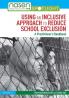 Using an Inclusive Approach to Reduce School Exclusion