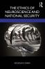 Ethics of Neuroscience and National Security