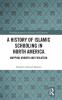 History of Islamic Schooling in North America