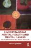 Understanding Mental Health and Mental Illness