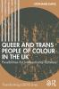 Queer and Trans People of Colour in the UK