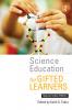 Science Education for Gifted Learners