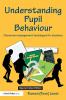 Understanding Pupil Behaviour