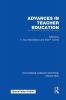 Advances in Teacher Education (RLE Edu N)