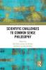 Scientific Challenges to Common Sense Philosophy