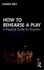 How to Rehearse a Play
