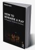How to Rehearse a Play