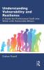 Understanding Vulnerability and Resilience