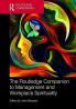 Routledge Companion to Management and Workplace Spirituality