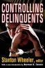 Controlling Delinquents